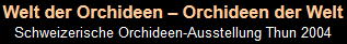 Schweizerische Orchideen-Ausstellung Thun 2004
